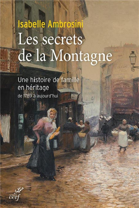 Les secrets de la Montagne - Une histoire de famille en héritage de 1789 à aujourd'hui