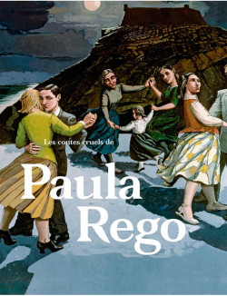 Les contes cruels de Paula Rego