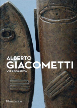Alberto Giacometti. Biographie d'une oeuvre