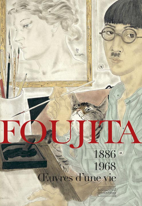 Foujita. Oeuvres d'une vie 1886-1968