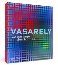 Vasarely, le partage des formes - Centre Pompidou