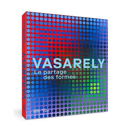 Vasarely, le partage des formes - Centre Pompidou