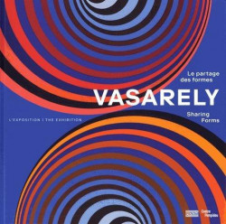 Exhibition Album Vasarely Sharing Forms (Bilingual Edition)