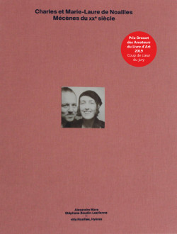 Charles et Marie-Laure de Noailles. Mécènes du XXe siècle