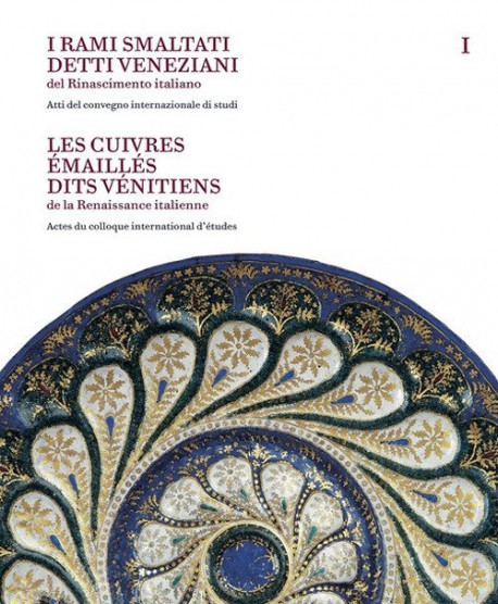 Les cuivres émaillés vénitiens de la Renaissance italienne