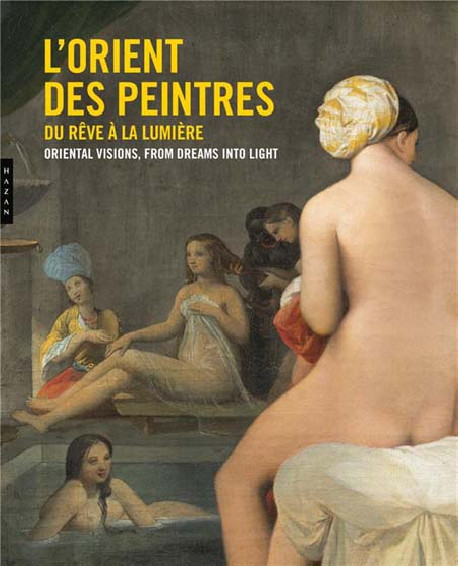 L'orient des peintres, du rêve à la lumière