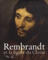 Rembrandt et la figure du Christ, musée du Louvre