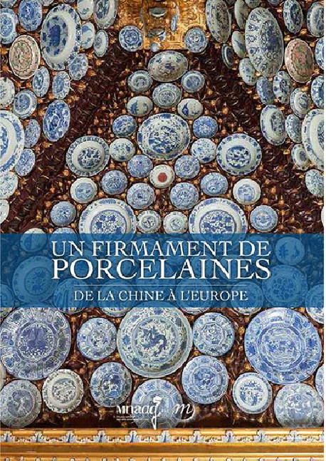 Un firmament de porcelaines, de la Chine à l'Europe