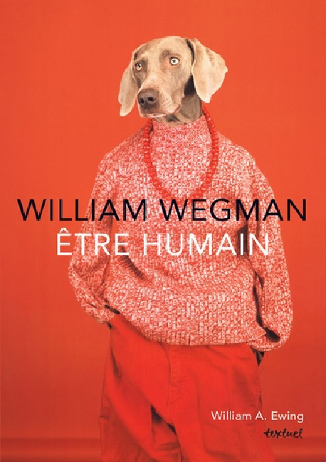 William Wegman, être humain