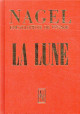 La Lune, encyclopédie de voyage - Guide Nagel