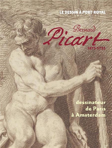 Bernard Picart (1673-1733). Dessinateur de Paris à Amsterdam