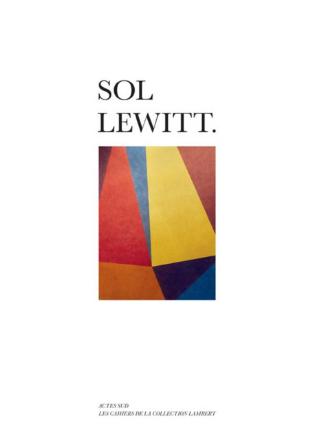 Sol LeWitt - Cahiers de la Collection Lambert