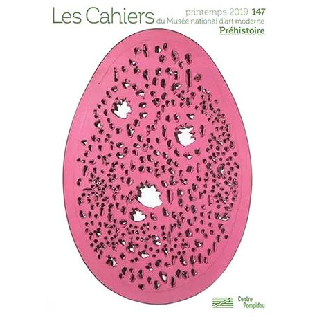 Cahiers du Musée national d'art moderne N° 147 - Spécial préhistoire