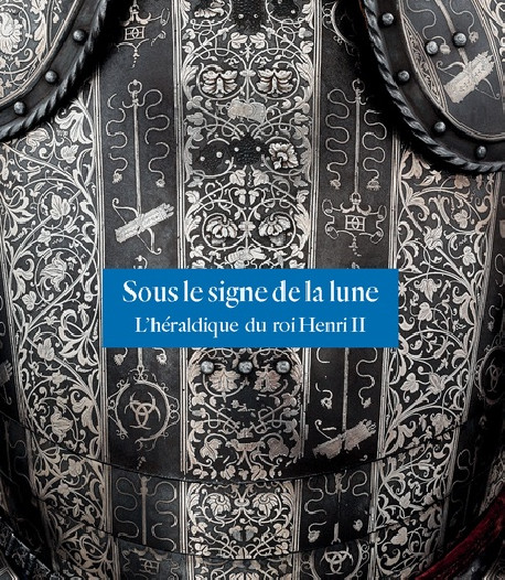 Sous le signe de la lune. L'héraldique du roi Henri II