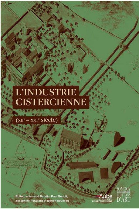 L'industrie cistercienne XIIe – XXIe siècle