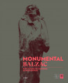 Monumental Balzac. Petite histoire des monuments au grand écrivain