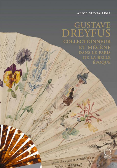 Gustave Dreyfus. Collectionneur et mécène dans le Paris de la Belle Epoque