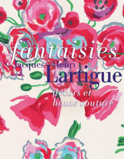 Fantaisies. Lartigue, décors et haute couture