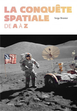 La conquête spatiale de A à Z