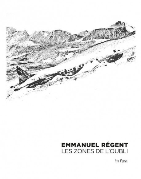 Emmanuel Régent. Les zones de l'oubli