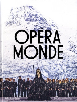 Opéra Monde, la quête d'un art total
