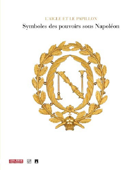 Symboles des pouvoirs sous Napoléon, l'aigle et le papillon