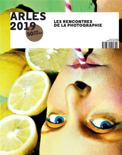 Arles 2019 -  50th International Meeting  of Photography (English Edition)