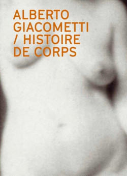 Alberto Giacometti, histoire de corps