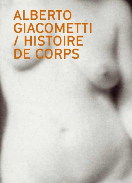 Alberto Giacometti, histoire de corps