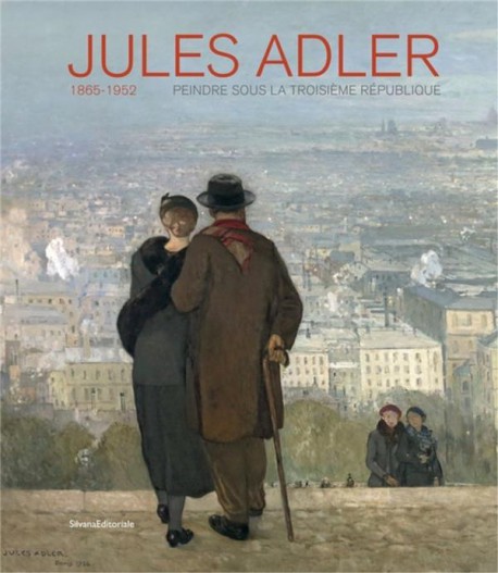 Jules Adler. Peindre sous la IIIe République