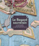 Le regard souverain - Les plans-reliefs dans les collections du Palais des Beaux-Arts de Lille
