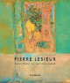 Pierre Lesieur, Saint-Rémy, la maison atelier