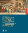 Leonardo da Vinci's Last Supper for François I