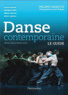 Danse contemporaine. Le Guide