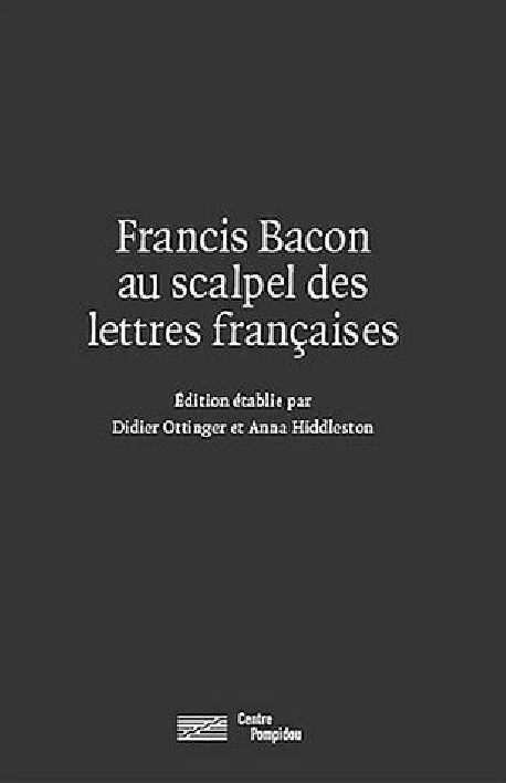 Francis Bacon au scalpel des lettres françaises