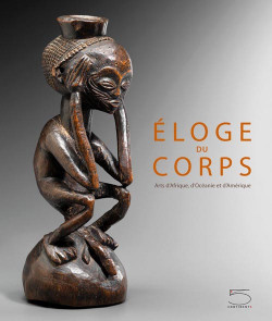 Eloge du corps - Arts d'Afrique, d'Amérique et d'Océanie