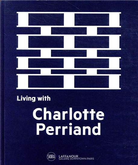 Living with Charlotte Perriand (Biligual Edition)