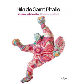 Niki de Saint Phalle. L'ombre et la lumière