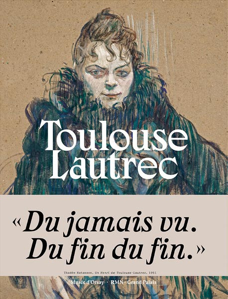 Toulouse-Lautrec. Résolument moderne