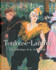 Toulouse-Lautrec. Une esthétique de la vie moderne