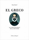 El Greco - Le corps mystique de la peinture