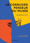 Le Corbusier penseur du musée