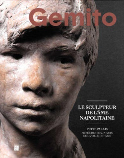 Gemito. Le sculpteur de l'âme napolitaine