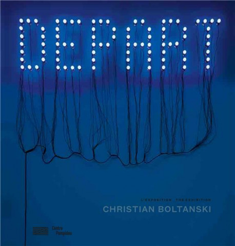 Christian Boltanski. The Exhibition - Centre Pompidou (Bilingual Edition)