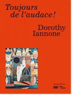 Dorothy Iannone - Toujours de l'audace !