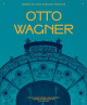 Otto Wagner, maître de l'Art nouveau viennois