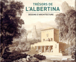 Trésors de l'Albertina - Dessins d'architecture