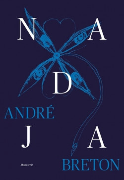 André Breton - Nadja - Fac-similé