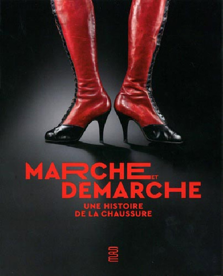 Marche et démarche - Une histoire de la chaussure