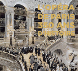 L'Opéra de Paris - 350 ans d'histoire